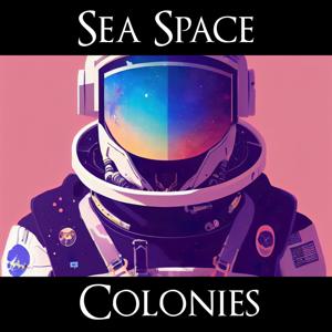 Sea Space Colonies