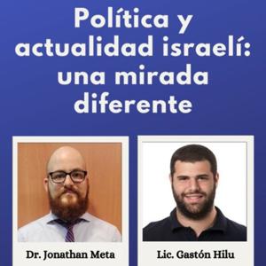 Política y Actualidad Israelí: una mirada diferente, con Gasti y Jony