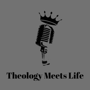 Theology Meets Life