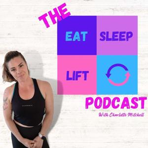 Eat Sleep Lift Repeat Podcast
