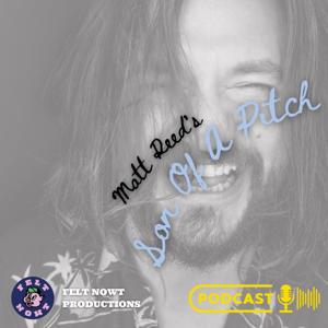 Son Of A Pitch with Matt Reed