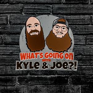What's Going On With Kyle and Joe?!