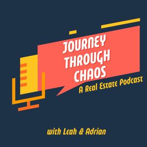 Journey Through Chaos: A Real Estate Podcast