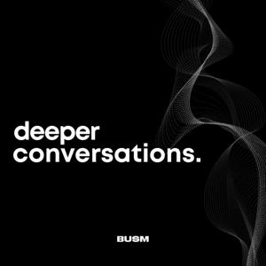 Deeper Conversations