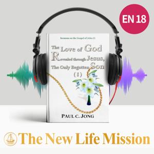 Sermons on the Gospel of John (I) - The Love of God Revealed through Jesus, The Only Begotten Son (I)