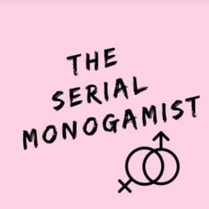 The Serial Monogamist