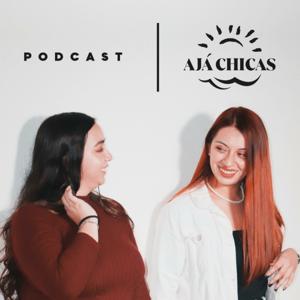 Ajá Chicas Podcast