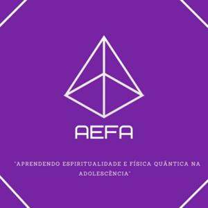 AEFA- Aprendendo Espiritualidade e Física Quântica na Adolescência