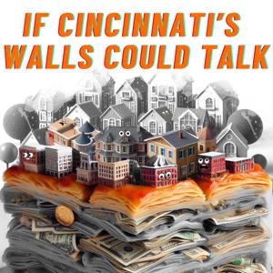 If Cincinnati's Walls Could Talk