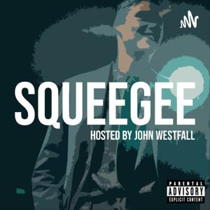 SQUEEGEE - Comedy Podcast Hosted by John Westfall