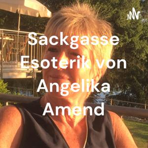 Sackgasse Esoterik von Angelika Amend
