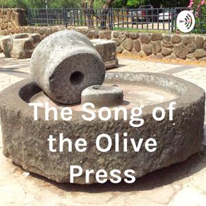 The Song of the Olive Press