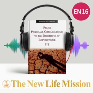 Sermons on Galatians - FROM PHYSICAL CIRCUMCISION TO THE DOCTRINE OF REPENTANCE (I)