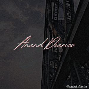 Anand Diaries