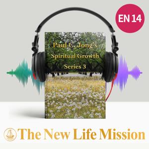 Paul C. Jong’s Spiritual Growth Series 3 - The First Epistle of John (Ⅰ)