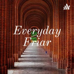 Everyday Friar