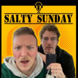 Salty Sunday - Der zuckersüße Podcast