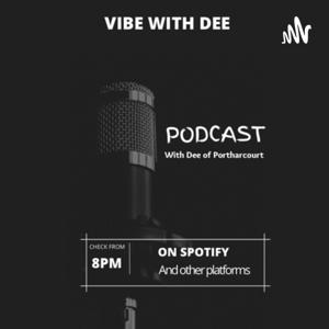 VIBE WITH DEE