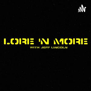 Lore 'N More with Jeff Lincoln