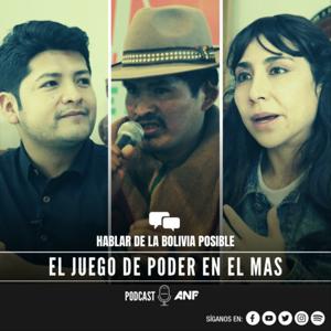 El juego de poder en el MAS