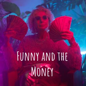 Funny and the Money