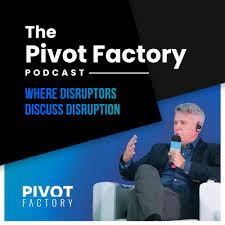 The Pivot Factory Podcast