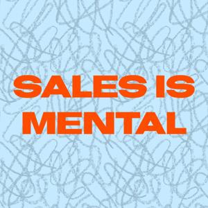 Sales Is Mental