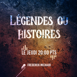 LÉGENDES OU HISTOIRES