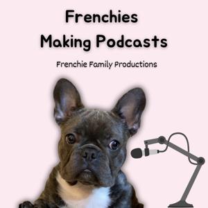 Frenchies Making Podcasts