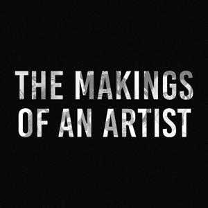 The Makings of an Artist