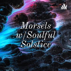 Morsels w/Soulful Solstice