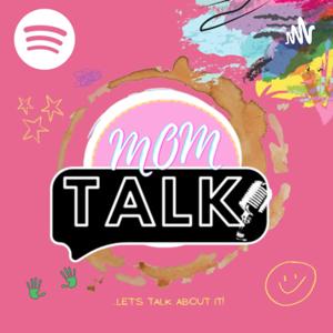 Mom Talk!