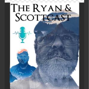 The Ryan & ScottCast