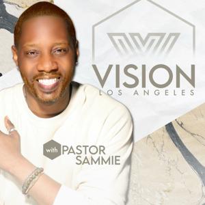 Vision Los Angeles with Pastor Sammie