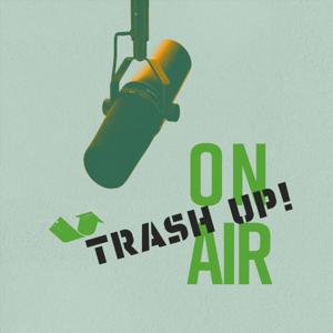Trash Up! On Air
