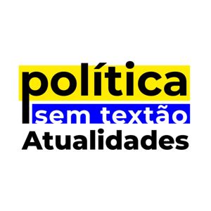 Política Sem Textão Atualidades