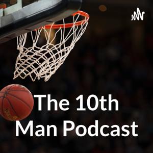 The 10th Man Podcast