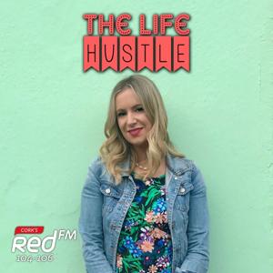 The Life Hustle | Cork's RedFM