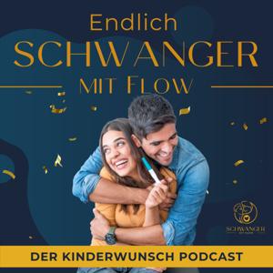 Schwanger mit Flow - Der Kinderwunsch Podcast