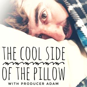 The Cool Side of the Pillow - Going Behind "The Pillow Talk Podcast"