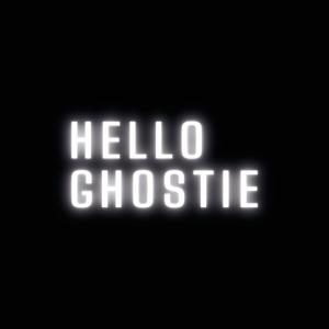 Hello Ghostie
