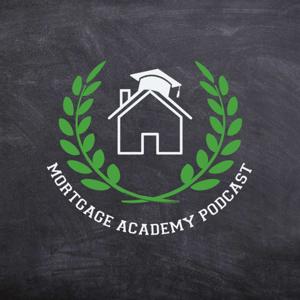 The Mortgage Academy Podcast