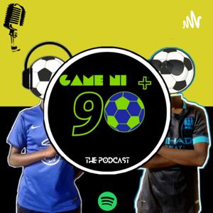 GAME NI 90⁺ THE PODCAST