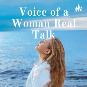 Voice of a Woman Real Talk