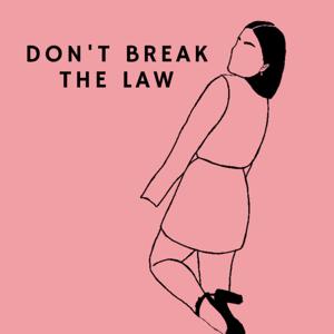 Don't Break The Law
