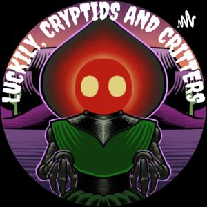 Luckily, Cryptids and Critters