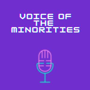 Voice of the Minorities