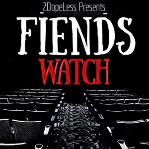 Fiends Watch