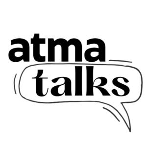 Atma Talks