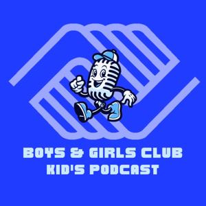 Boys & Girls Club Podcast